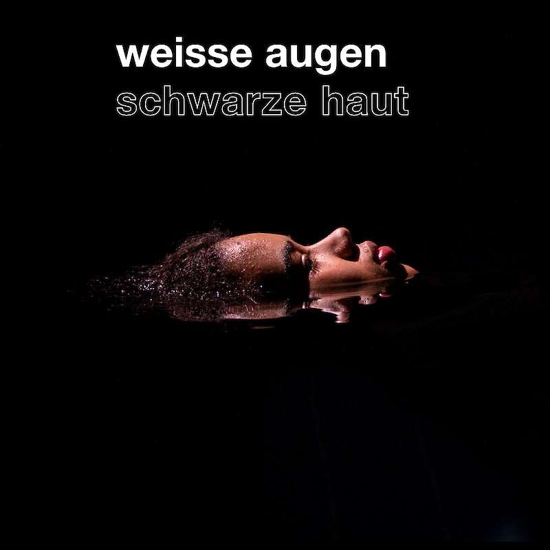 Weisse Augen, Schwarze Haut